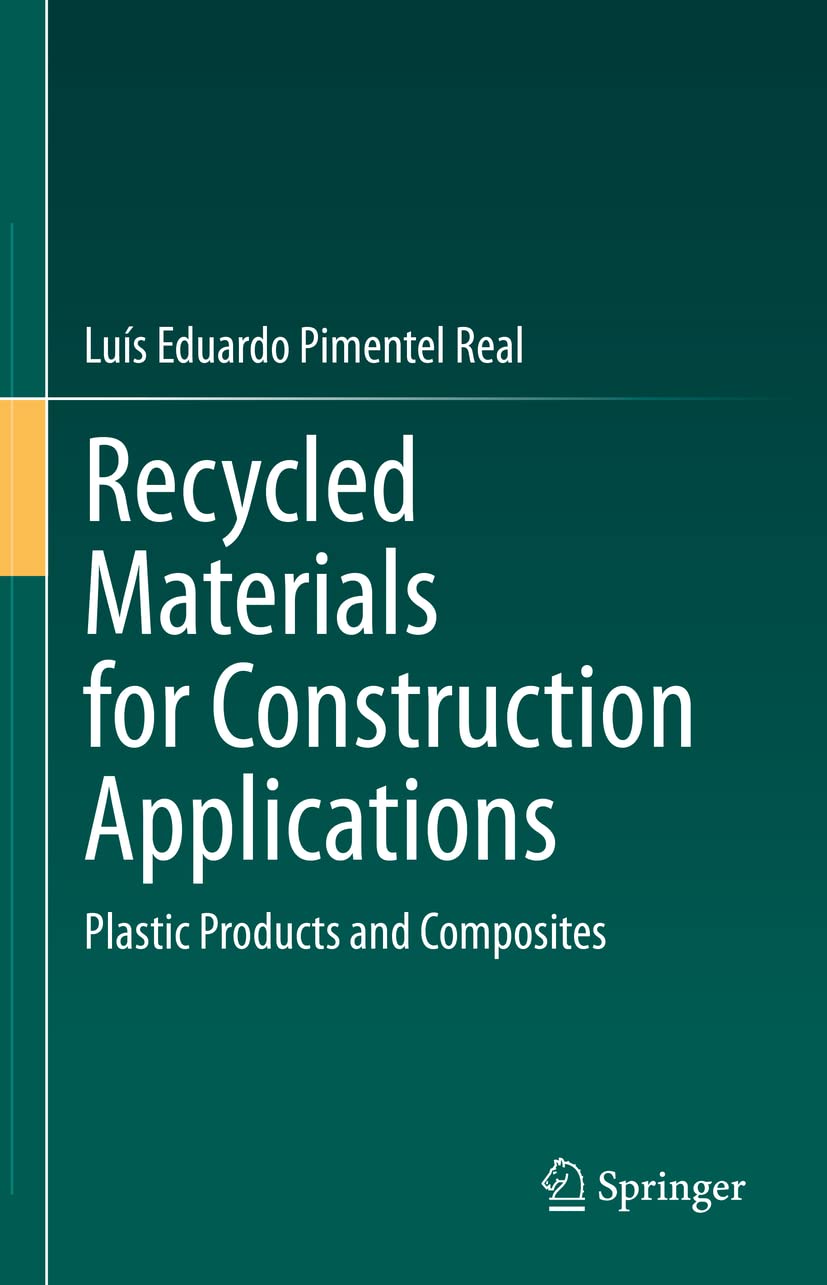 Recycled Materials for Construction Applications: Plastic Products and Composites