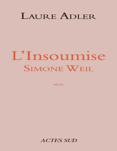 Simone Weil l'insoumise