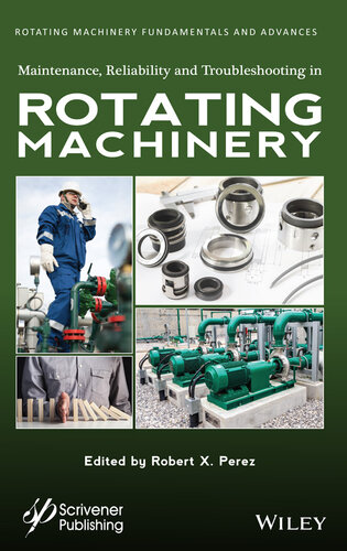 Maintenance, Reliability and Troubleshooting in Rotating Machinery