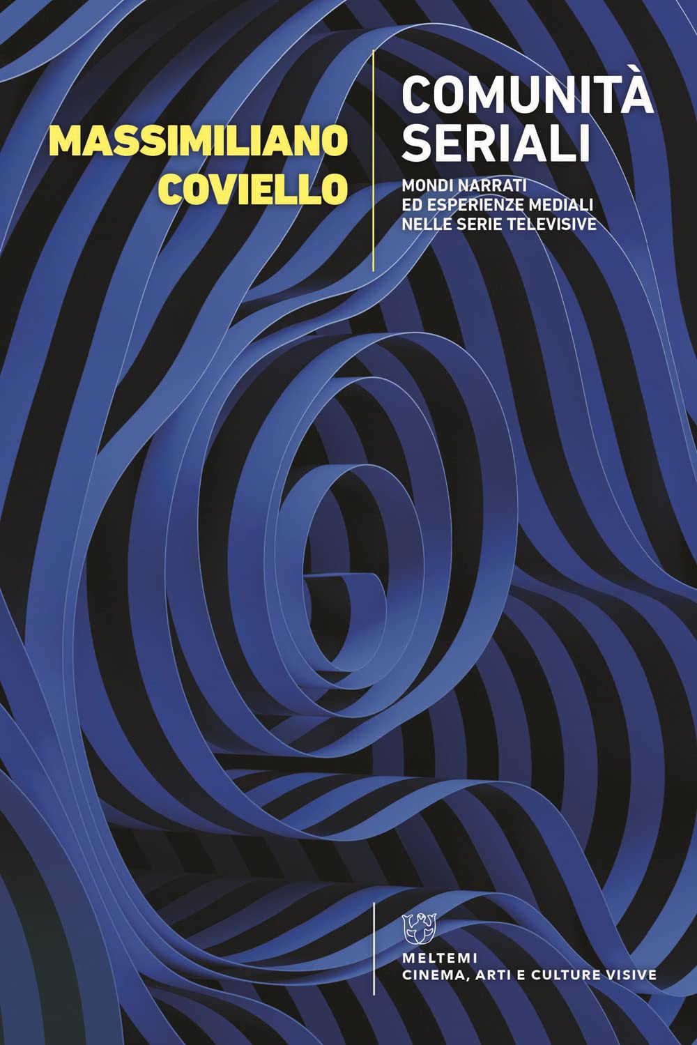 Comunità seriali. Mondi narrati ed esperienze mediali nelle serie televisive
