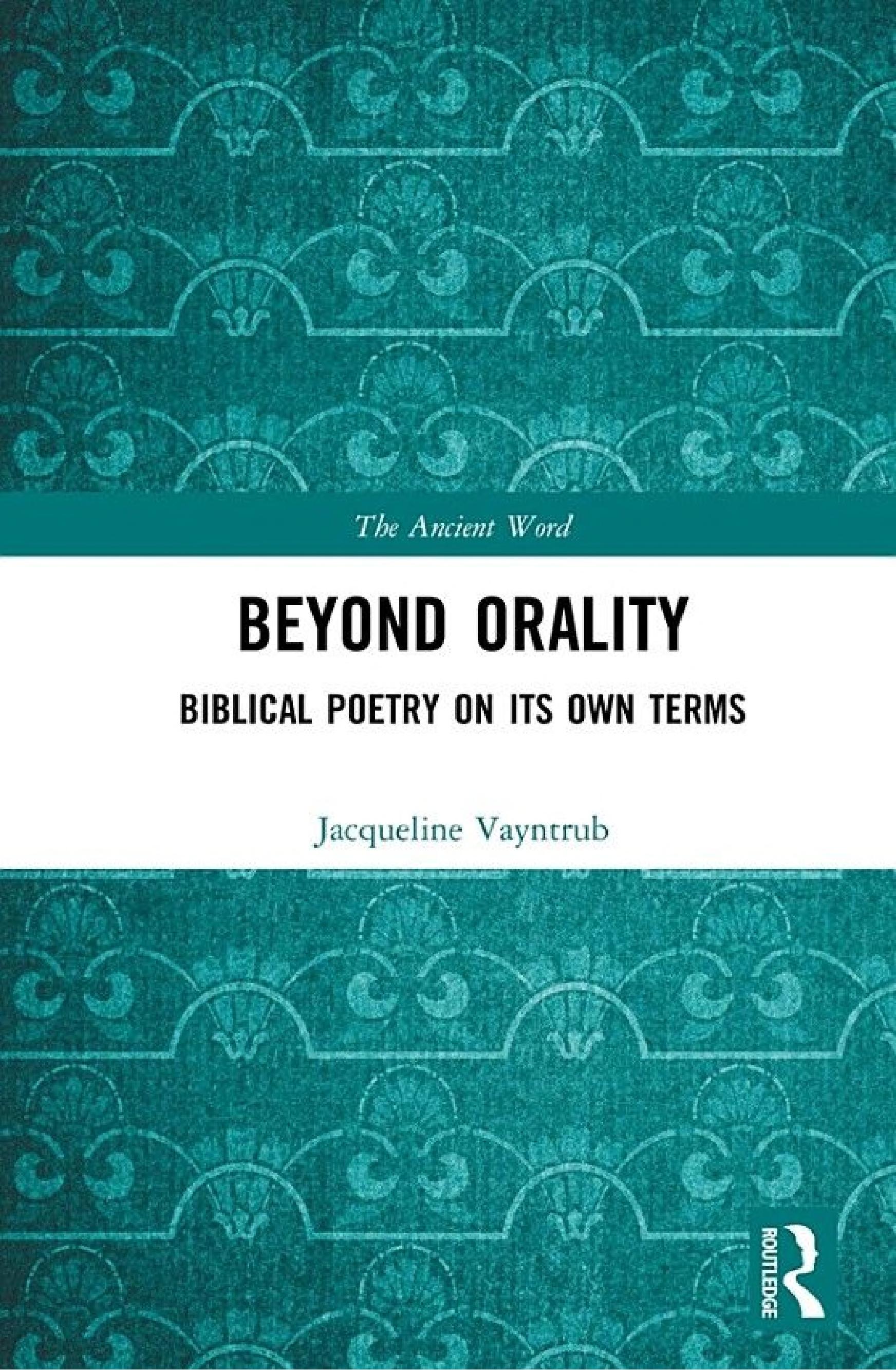 Beyond Orality: Biblical Poetry on its Own Terms