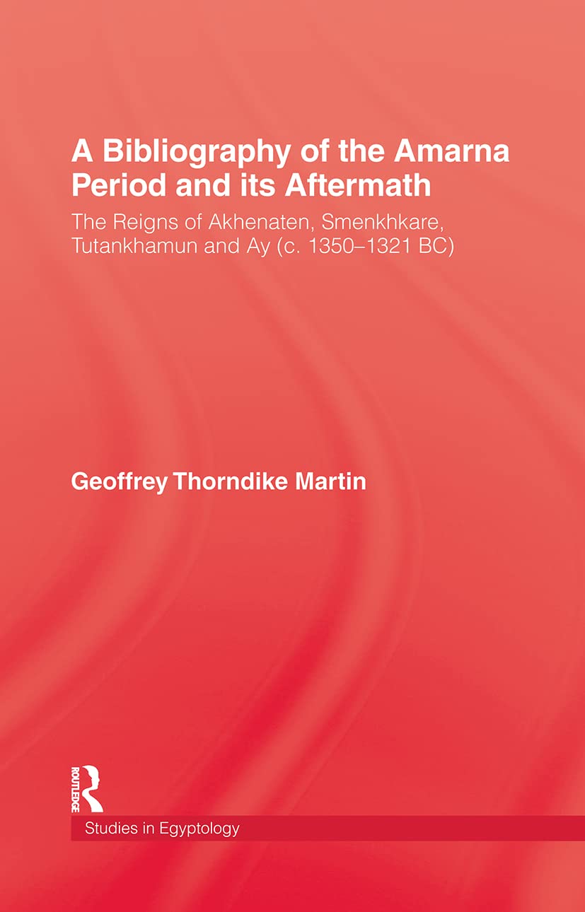 A Bibliography of the Amarna Period and its Aftermath (Studies in Egyptology)