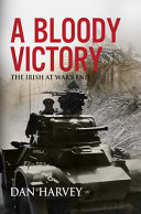 A Bloody Victory: The Irish at War's End