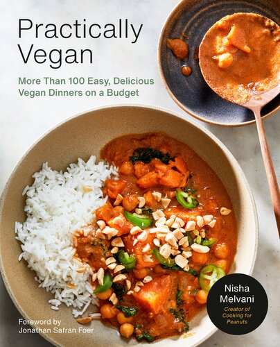 Practically Vegan : More Than 100 Easy, Delicious Vegan Dinners on a Budget: A Cookbook