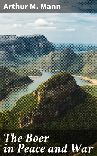 The Boer in Peace and War