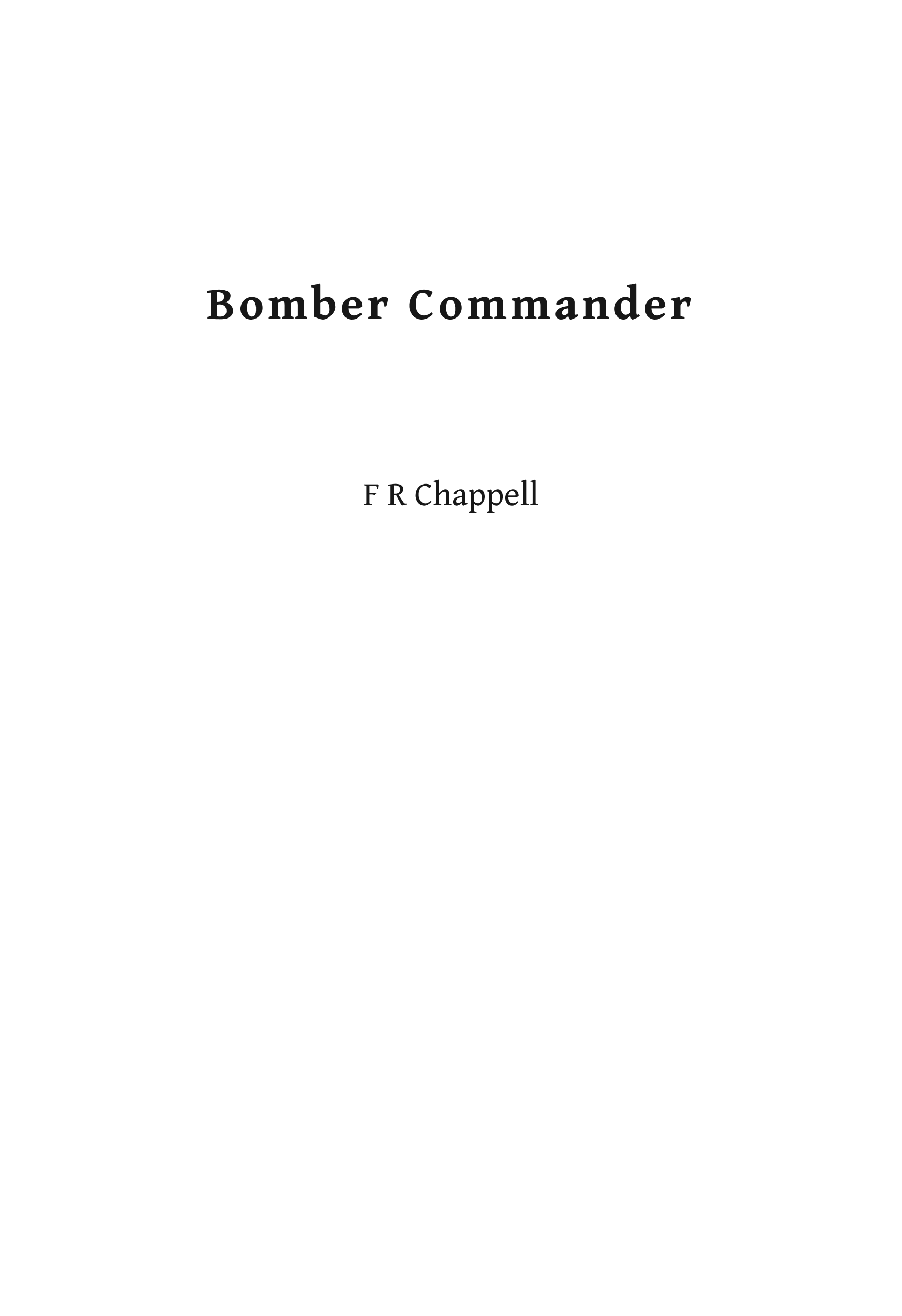 Bomber Commander: A Biography of Wing Commander Donald Teale Saville DSO, DFC