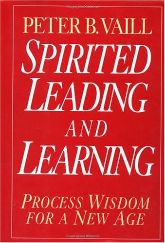 Spirited Leading and Learning: Process Wisdom for a New Age