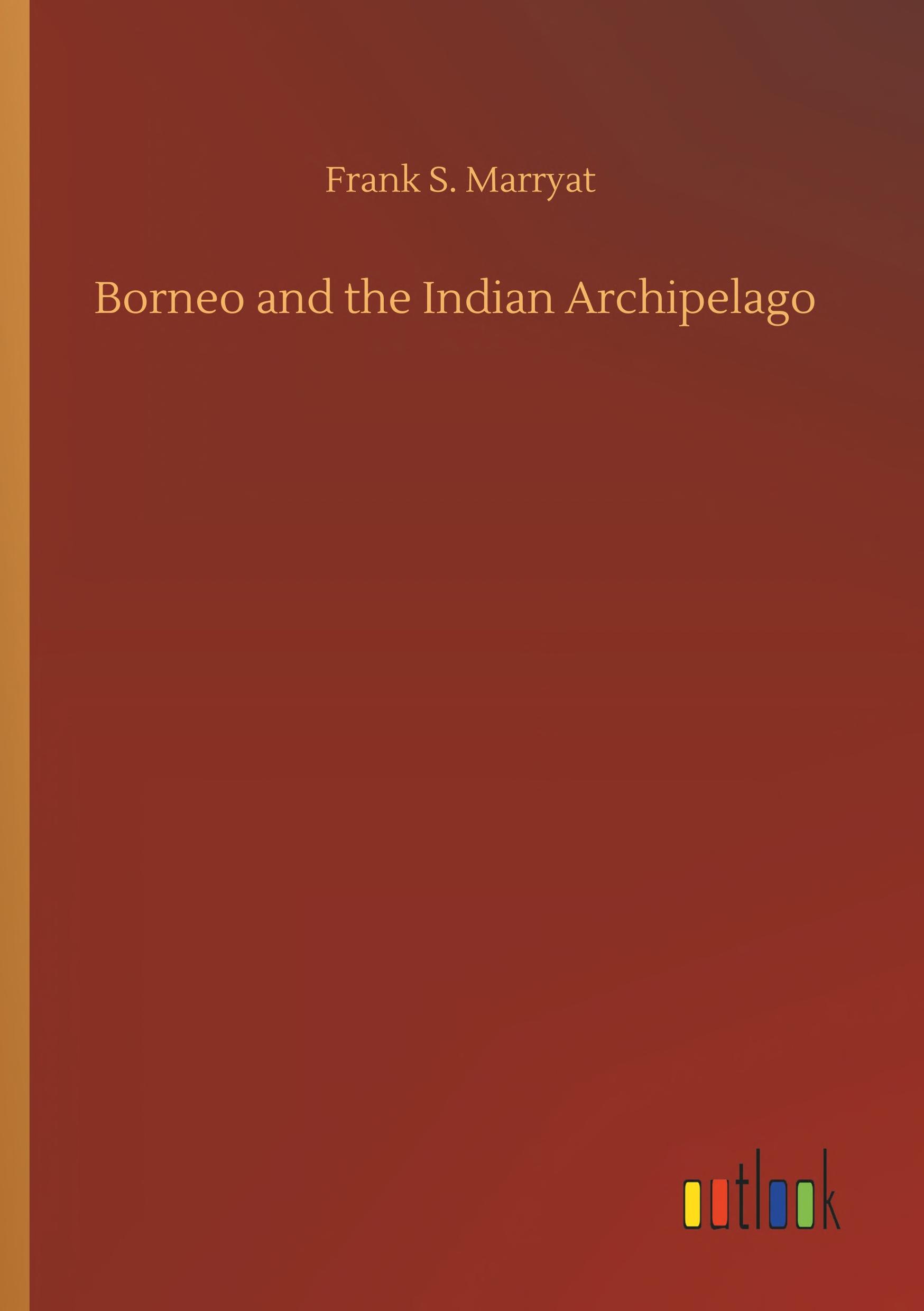 Borneo and the Indian Archipelago