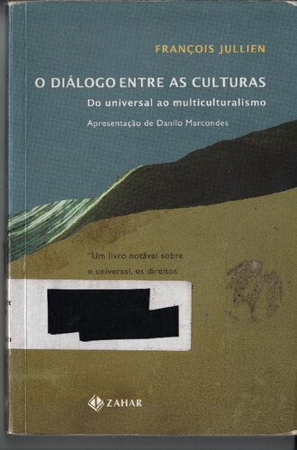 O Diálogo entre as culturas - Do universal ao multiculturalismo
