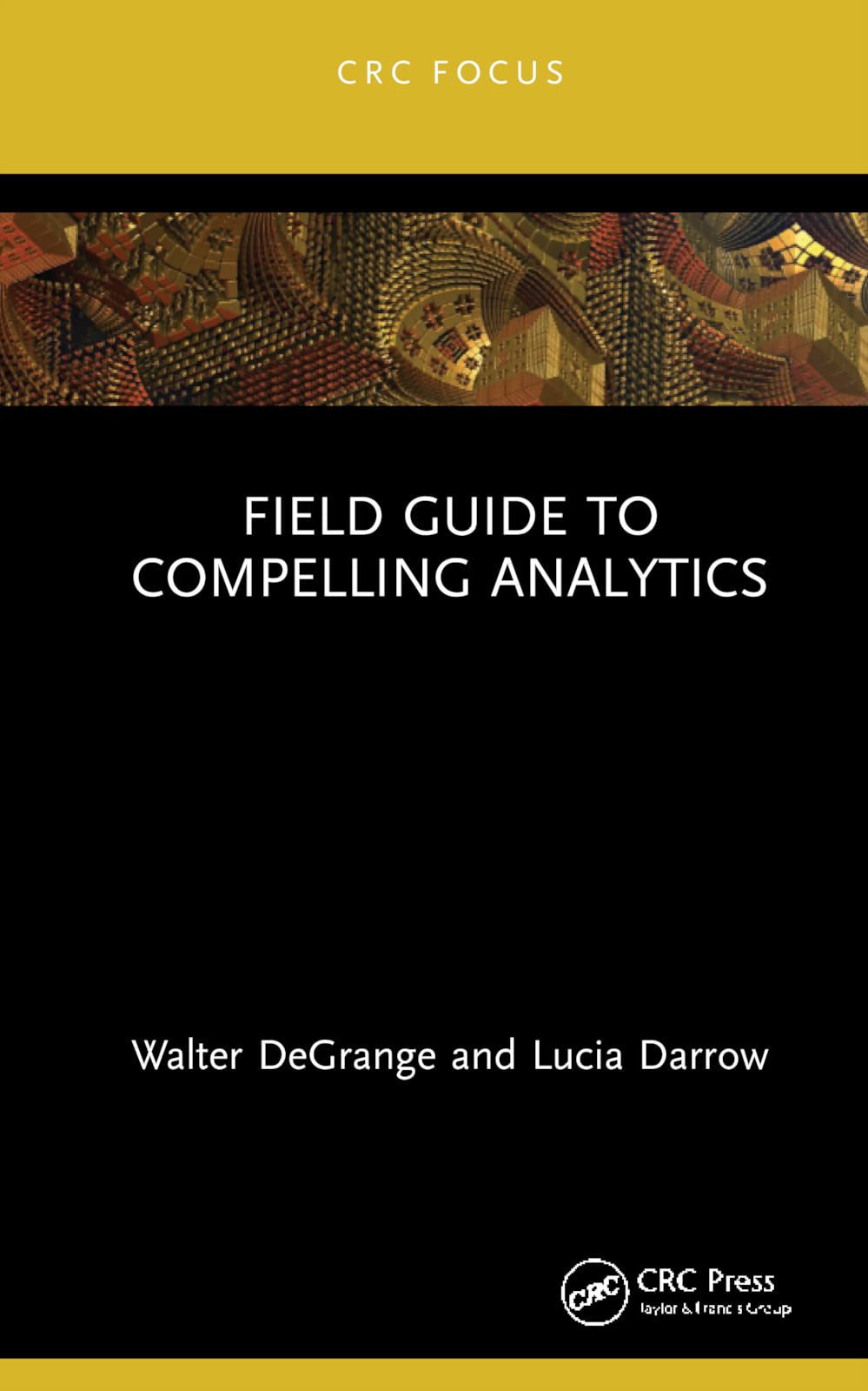 Field Guide to Compelling Analytics