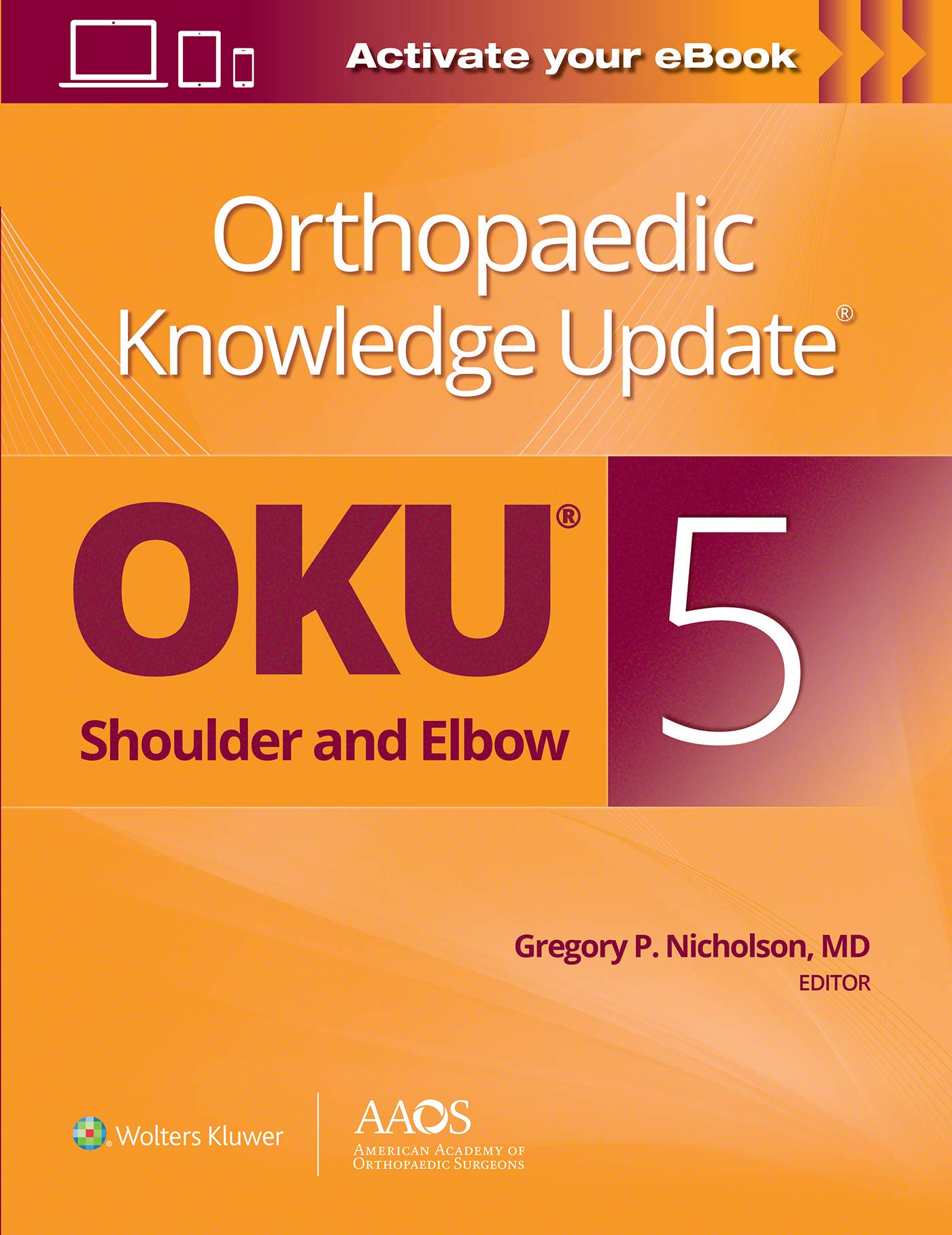 Orthopaedic Knowledge Update®: Shoulder and Elbow 5