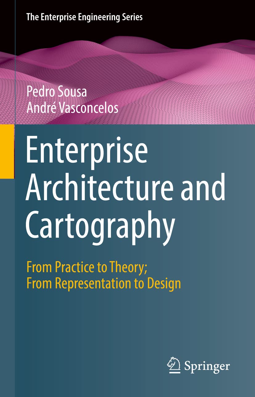 Enterprise Architecture and Cartography: From Practice to Theory; From Representation to Design