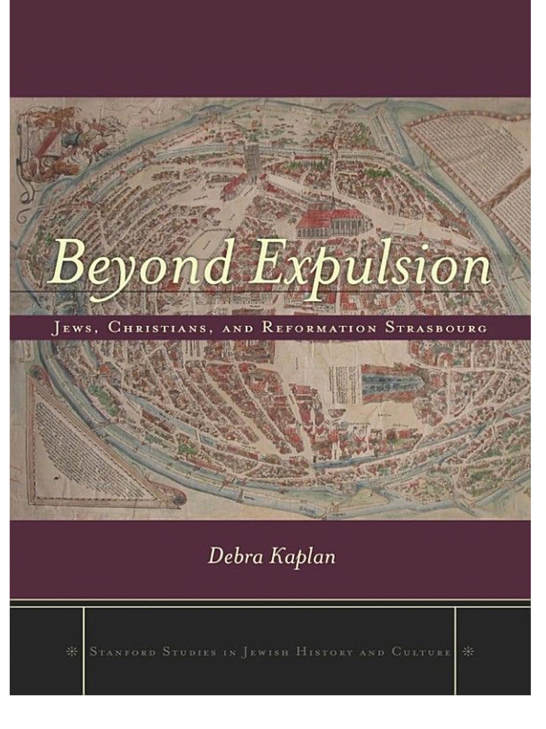 Beyond Expulsion: Jews, Christians, and Reformation Strasbourg