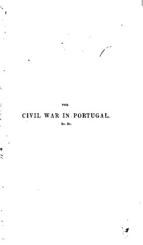 The Civil War in Portugal and the Siege of Oporto