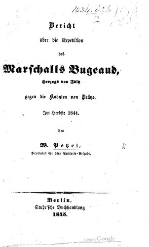 Bericht über die Expedition des Marschalls Bugeaud, Herzog von Isly, gegen die Kabylen von Dellys: im Herbste 1844