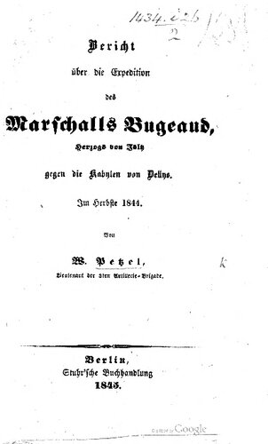 Bericht über die Expedition des Marschalls Bugeaud, Herzog von Isly, gegen die Kabylen von Dellys: im Herbste 1844