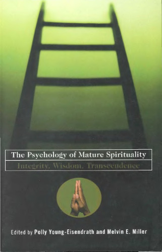 The Psychology of Mature Spirituality: Integrity, Wisdom, Transcendence