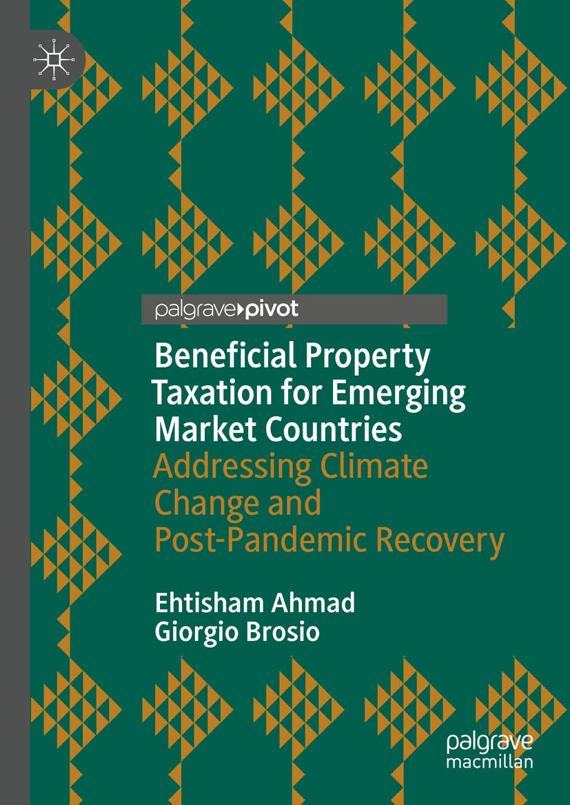 Beneficial Property Taxation for Emerging Market Countries: Addressing Climate Change and Post-Pandemic Recovery