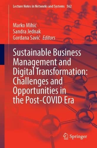 Sustainable Business Management and Digital Transformation: Challenges and Opportunities in the Post-COVID Era