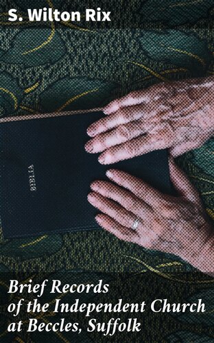 Brief Records of the Independent Church at Beccles, Suffolk