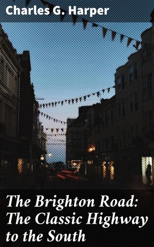 The Brighton Road: Speed, Sport, and History on the Classic Highway