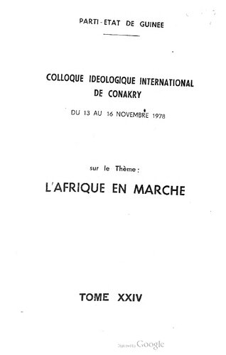 Colloque idéologique international de Conakry du 13 au 18 novembre 1978 sur le Thème: L’Afrique en marche