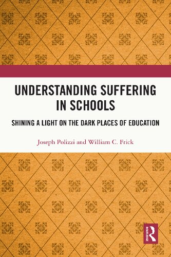 Understanding Suffering in Schools: Shining a Light on the Dark Places of Education
