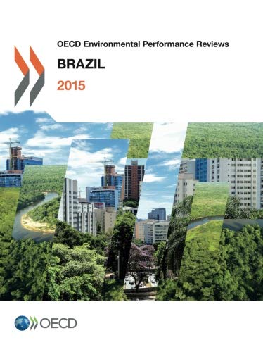 Oecd Environmental Performance Reviews: Brazil 2015