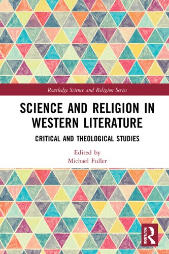 Science and Religion in Western Literature: Critical and Theological Studies
