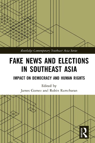 Fake News and Elections in Southeast Asia: Impact on Democracy and Human Rights
