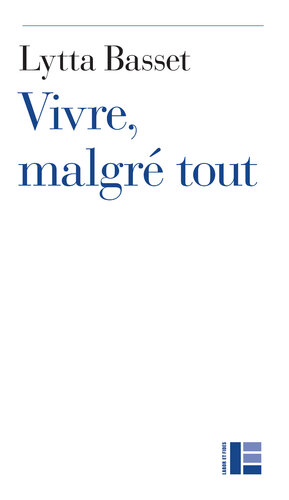 Vivre, malgré tout