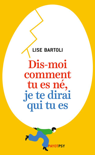 Dis-moi comment tu es né, je te dirai qui tu es