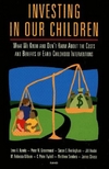 Investing in Our Children: What We Know and Don't Know About the Costs and Benefits of Early Childhood Interventions