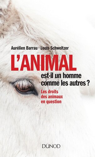 L'Animal Est-Il un Homme Comme les Autres ?
