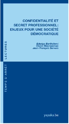 Confidentialité et secret professionnel : enjeux pour une société démocratique