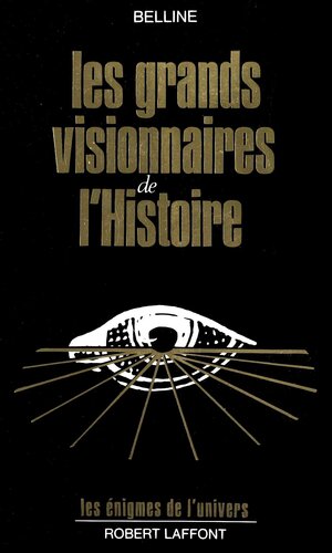 Les grands visionnaires de l'histoire