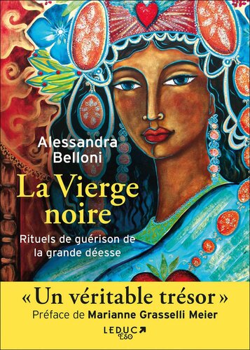 La Vierge Noire - Rituels de guérison de la grande déesse