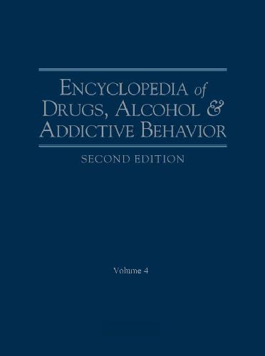 Encyclopedia of drugs, alcohol & addictive behavior