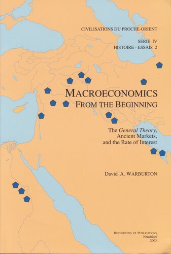 Macroeconomics from the Beginning: The General Theory, Ancient Markets, and the Rate of Interest