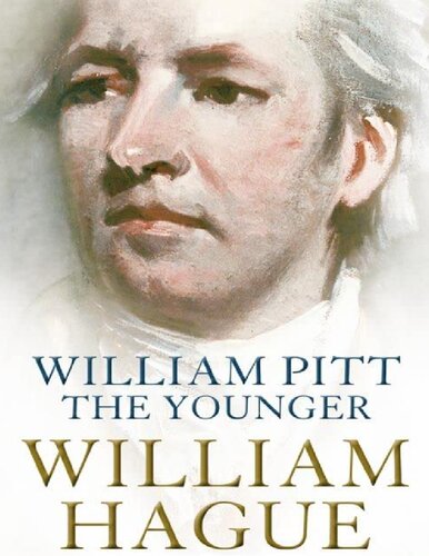 William Pitt the Younger : A Biography