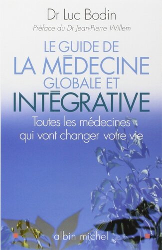 Le guide de la médecine globale et intégrative