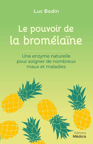 Le pouvoir de la bromélaïne