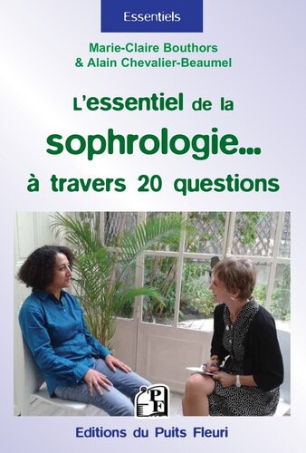 L'essentiel de la sophrologie... à travers 20 questions