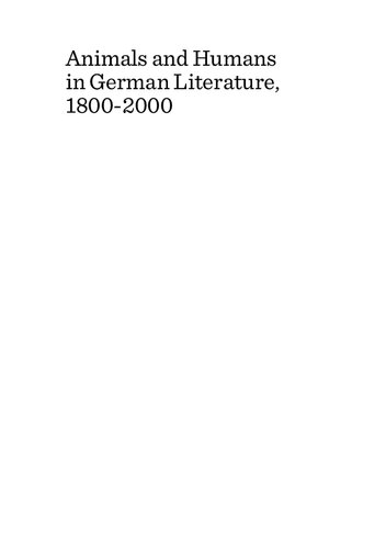 Animals and Humans in German Literature, 1800-2000. Exploring the Great Divide