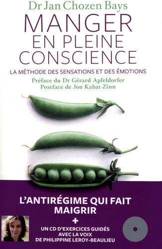 Manger en pleine conscience : La méthode des sensations et des émotions