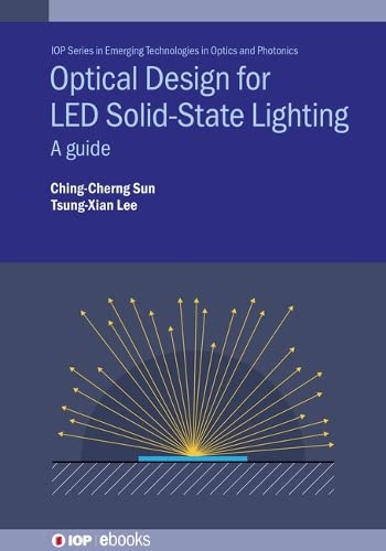 Optical Design for LED Solid State Lighting: A Guide