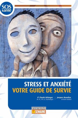 Stress et anxiété, votre guide de survie