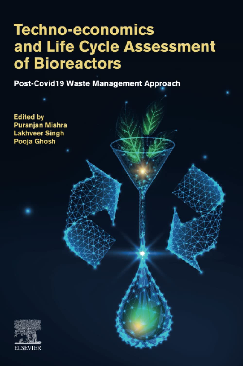 Techno-economics and Life Cycle Assessment of Bioreactors: Post-COVID-19 Waste Management Approach