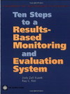 Ten Steps to a Results-Based Monitoring and Evaluation System. A Handbook for Development Practitioners