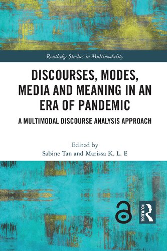 Discourses, Modes, Media And Meaning In An Era Of Pandemic: A Multimodal Discourse Analysis Approach